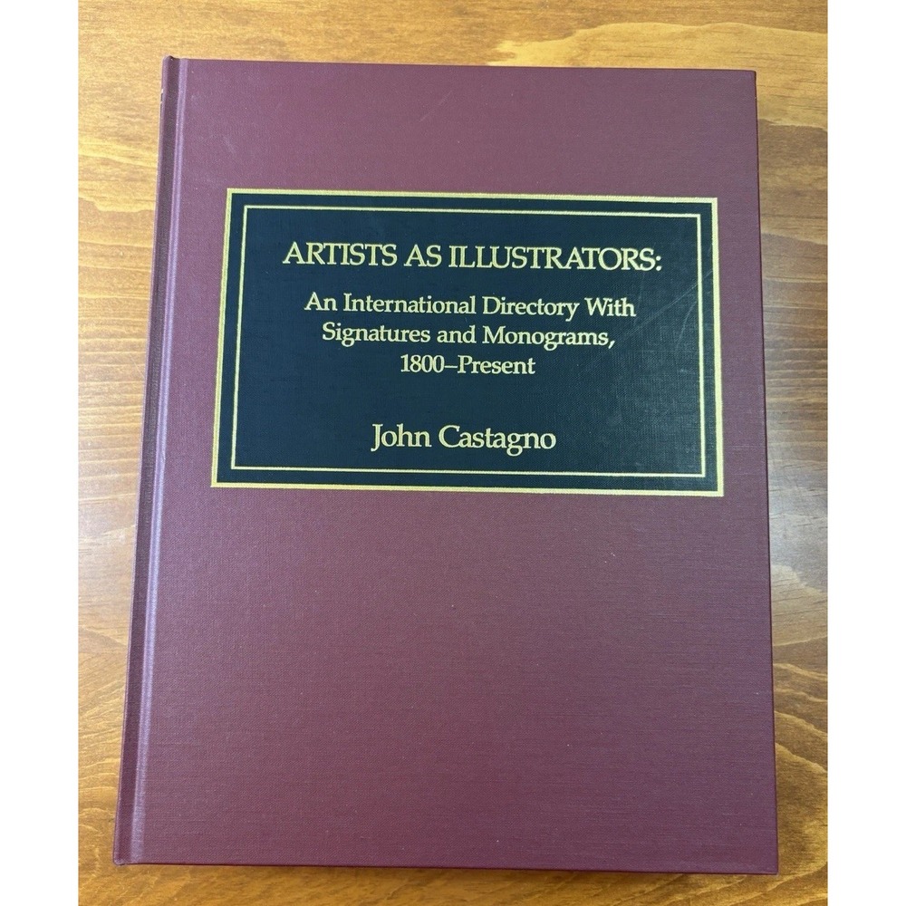SIGNED- Artists As Illustrators: Signatures & Monograms 1800-1989 Castagno, John